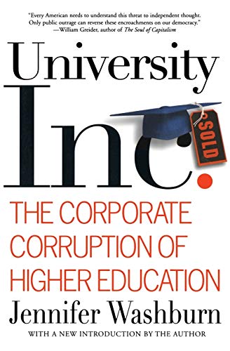 University, Inc.: The Corporate Corruption of Higher Education von Basic Books